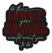 Be the Menace Sticker