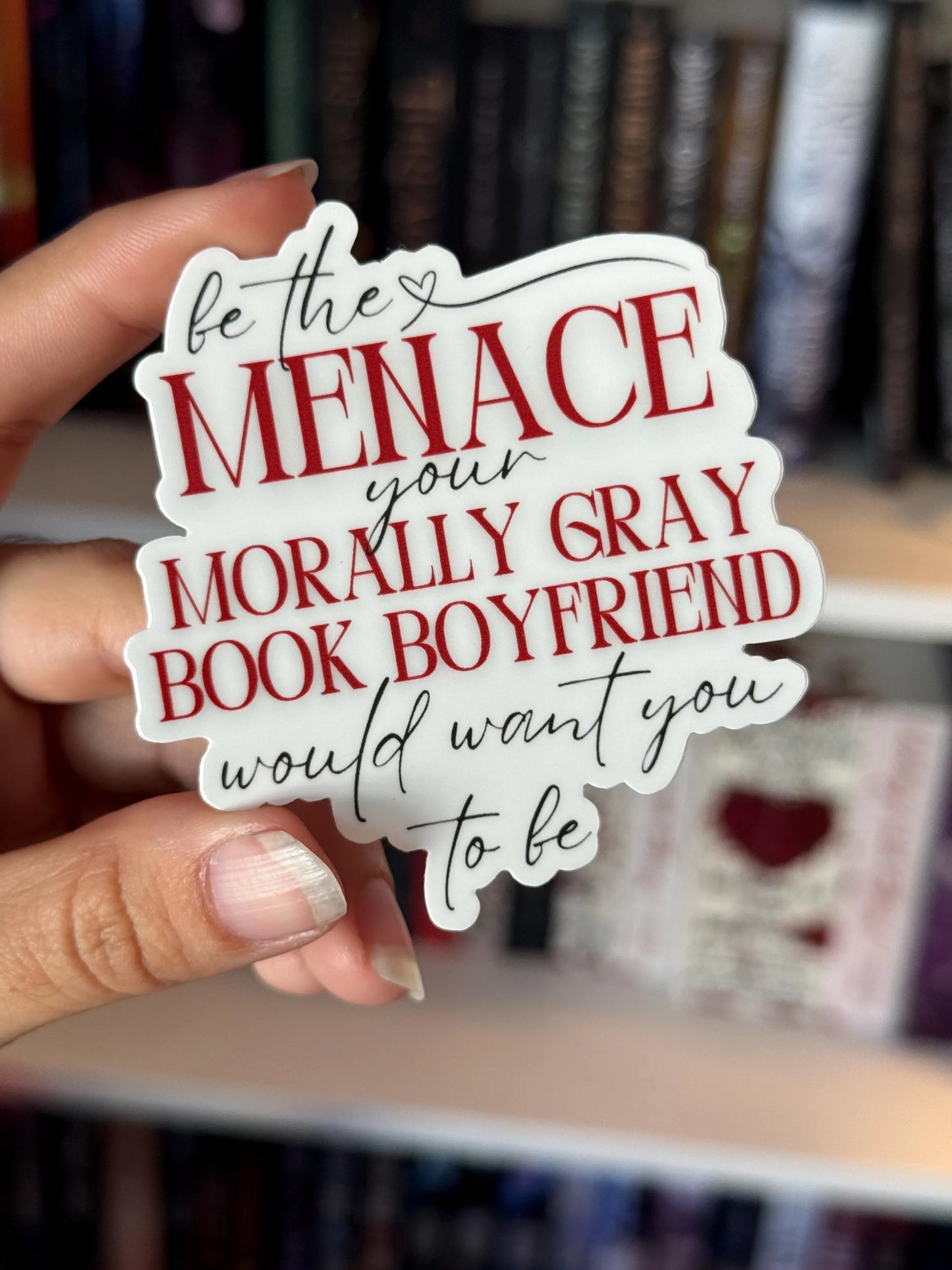 Be the Menace Bookish Sticker